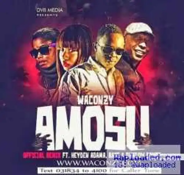 Waconzy - Amosu ft. Heyden Adama, Rhage and Shadow Boxxer